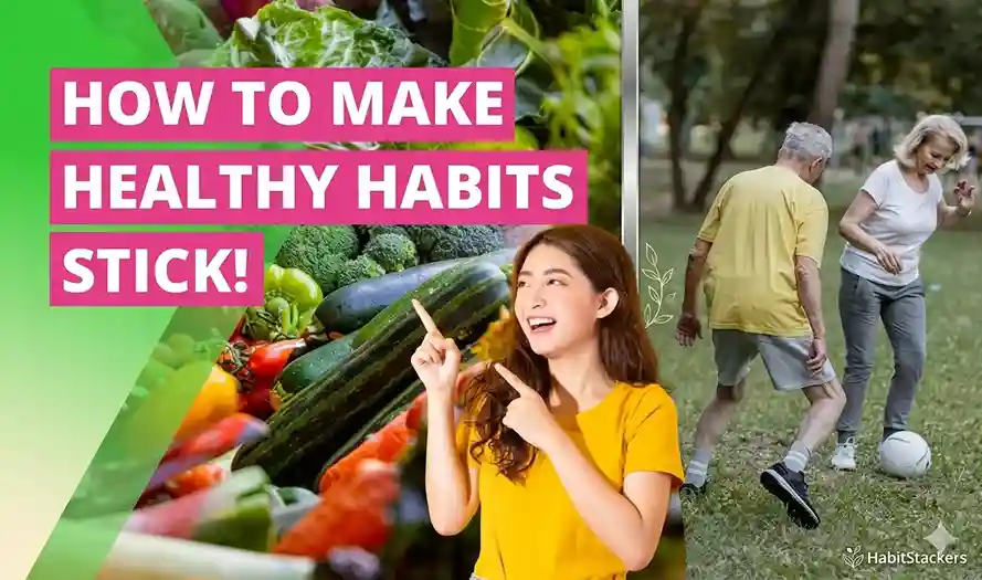 make-healthy-habits-stick-for-life